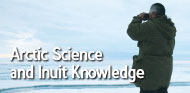 Arctic Science and Inuit Knowledge