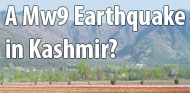 A Mw9 Earthquake in Kashmir?