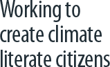 Working to create climate literate citizens